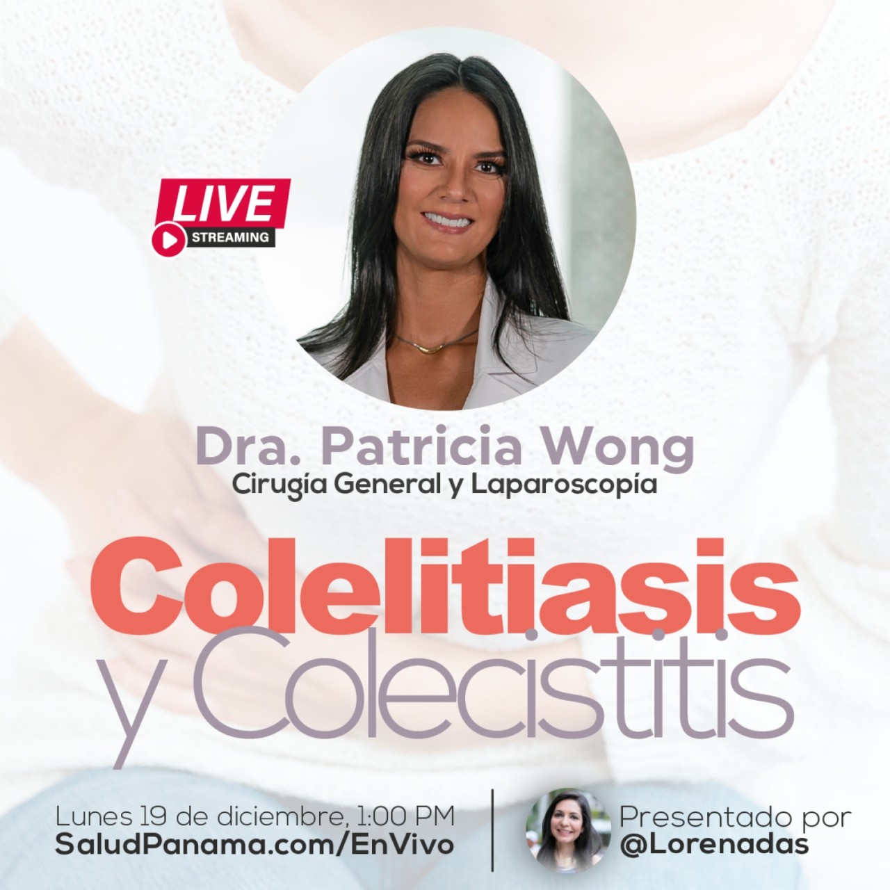 Colelitiasis y Colecistitis con Dra. Patricia Wong
