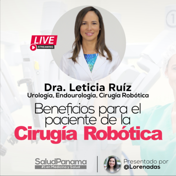 CIRUGÍA ROBÓTICA: Beneficios para el paciente. Con Dra. Leticia Ruíz