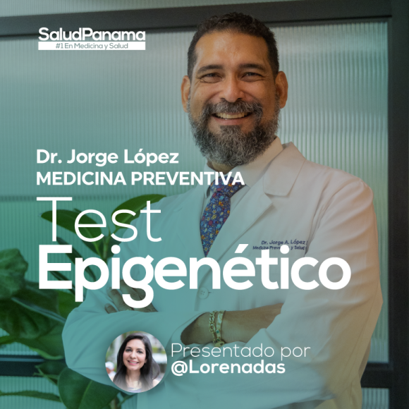 Test Epigenético en Panamá, con Dr. Jorge López Berroa