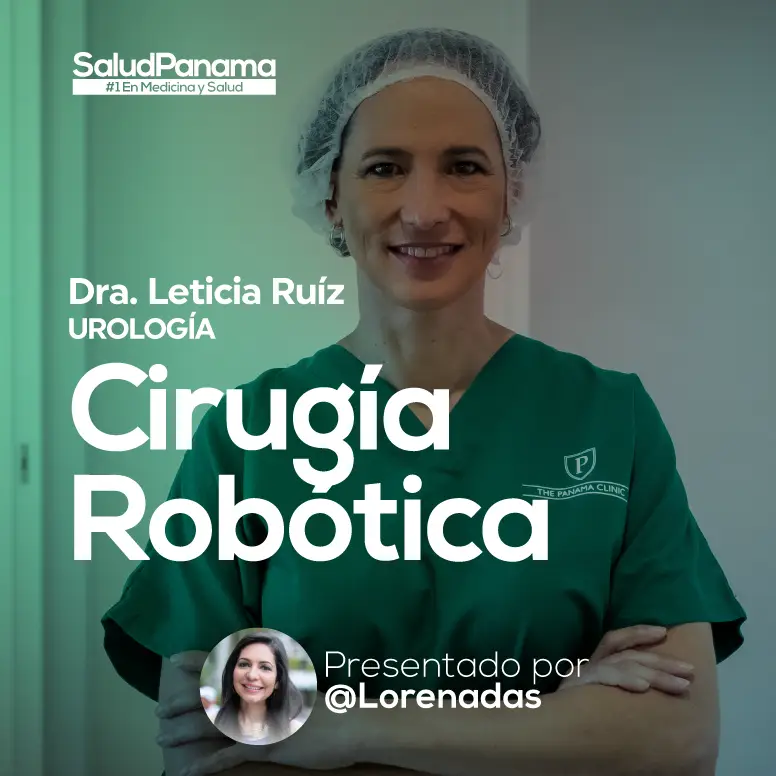 Cirugía Robótica con la Dra. Leticia Ruíz
